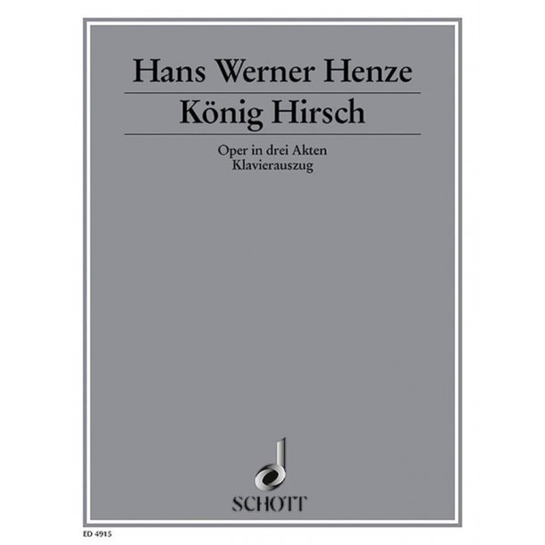 K&ouml;nig Hirsch : Oper in 3 Akten nach dem Drama von Graf Carlo Gozzi