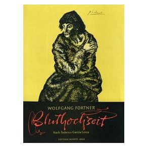 Bluthochzeit : Lyrische Tragödie in 2 Akten (7 Bildern)