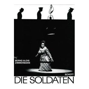 Die Soldaten : Oper in vier Akten nach dem gleichnamigen Schauspiel von Jakob Michael Reinhold Lenz