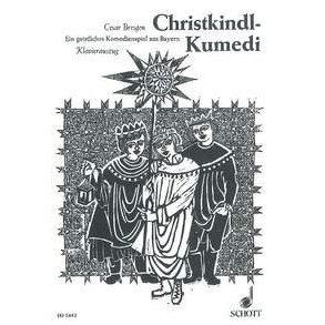 Christkindl-Kumedi : Geistliches Komodienspiel aus Bayern