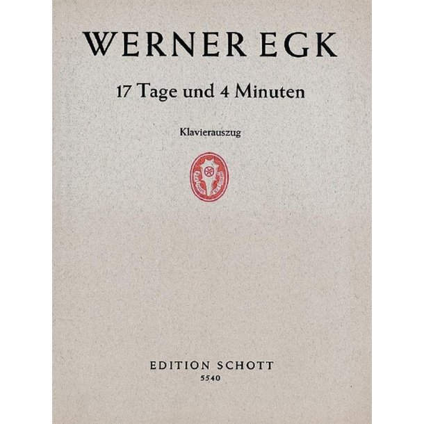 17 Tage und 4 Minuten : Opera semibuffa in 3 Akten (5 Bildern)