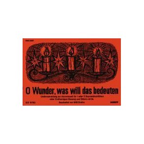 O Wunder Was Will Das Bedeuten