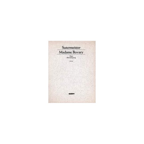 Madame Bovary : Oper in einem Prolog und zwei Akten