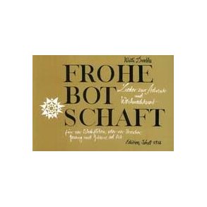 Frohe Botschaft : Lieder zur Advents- und Weihnachtszeit