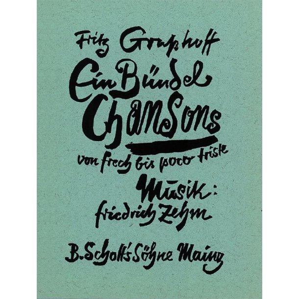 Ein B&uuml;ndel Chansons : 12 Lieder von fresch bis poco triste