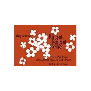 Ringel Rangel Reihe : 15 Reigen zum Singen, Spielen und Tanzen