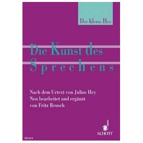 Der kleine Hey : Die Kunst des SprechensNach dem Urtext von J. Hey