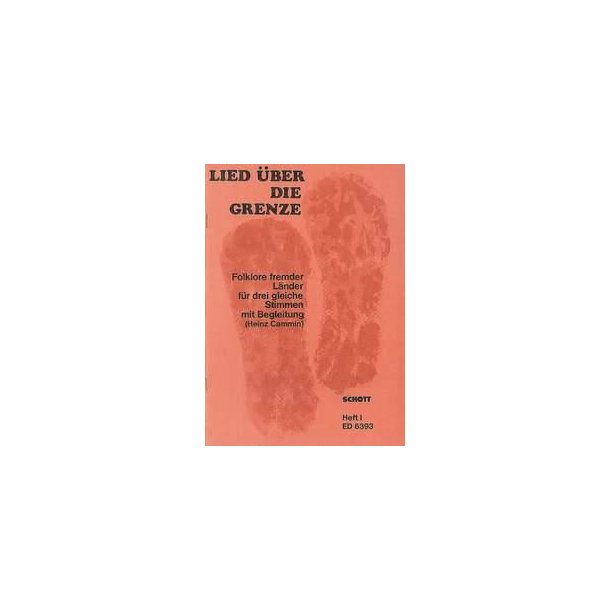 Lied &uuml;ber die Grenze Band 1 : Folklore fremder L&auml;nder