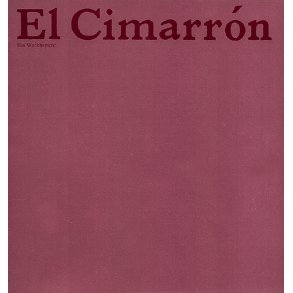 El Cimarron : Ein Werkbericht