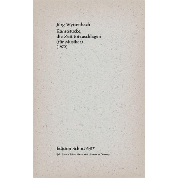 Kunststucke, die Zeit totzuschlagen : Musikalische Aktion