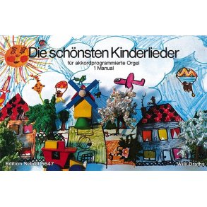 Die schönsten Kinderlieder : für akkordprogrammierte Orgel 1 Manual