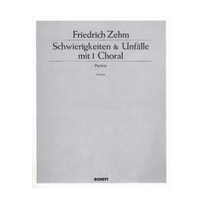 Schwierigkeiten & Unfälle mit 1 Choral : Satire für einen Dirigenten und 10 Bläser
