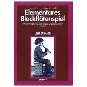 Elementares Blockflotenspiel : mit Anleitung fur Zusammenspiel und Improvisation
