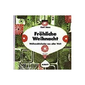 Fröhliche Weihnacht : Weihnachtslieder aus aller Welt