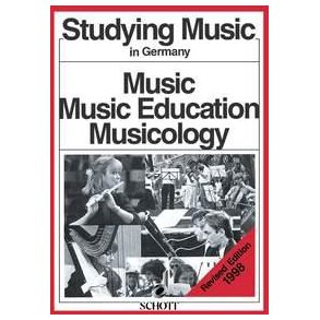 Studying Music in Germany : Music - Music Education - Musicology 2000