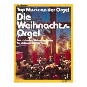 Die Weihnachts-Orgel : Die schönsten Weihnachtslieder
