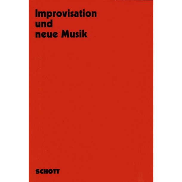 Improvisation und neue Musik : 8 Kongressreferate