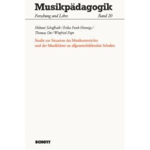 Studie zur Situation des Musikunterrichts : und der Musiklehrer in allgemeinbildenden Schulen der Bundesrepublik Deutschland und West-Berlin