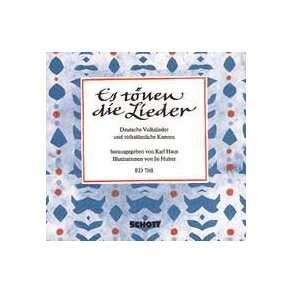 Es tonen die Lieder : Deutsche Volkslieder und volkstumliche Kanons