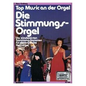 Die Stimmungsorgel : Die zündensten Stimmungslieder
