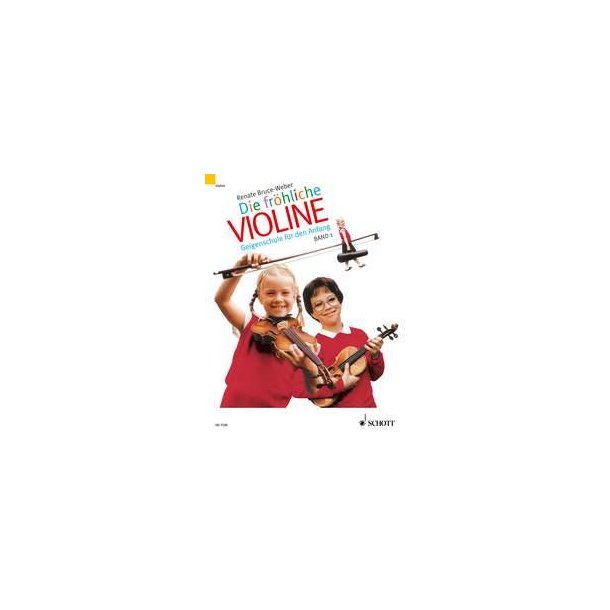 Die frohliche Violine Band 1 : Geigenschule fur den Anfang