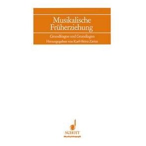 Musikalische Fruherziehung : Grundfragen und Grundlagen