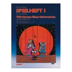 Wir lernen Blas-Harmonica Spielheft 1 : Der spielend leichte Einfuhrungskurs fur Kinder