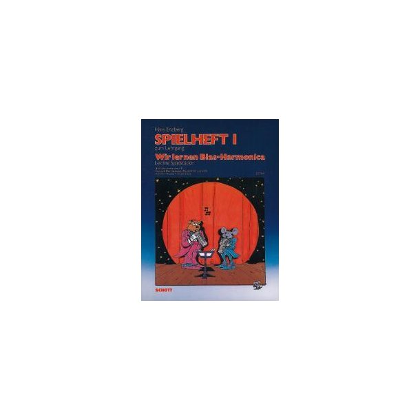 Wir lernen Blas-Harmonica Spielheft 1 : Der spielend leichte Einfuhrungskurs fur Kinder