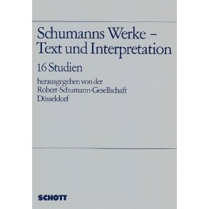Schumanns Werke : Texte und Interpretation