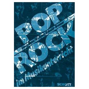 Pop/Rock im Musikunterricht : Eine kommentierte Bibliografie, Diskografie, Filmografie