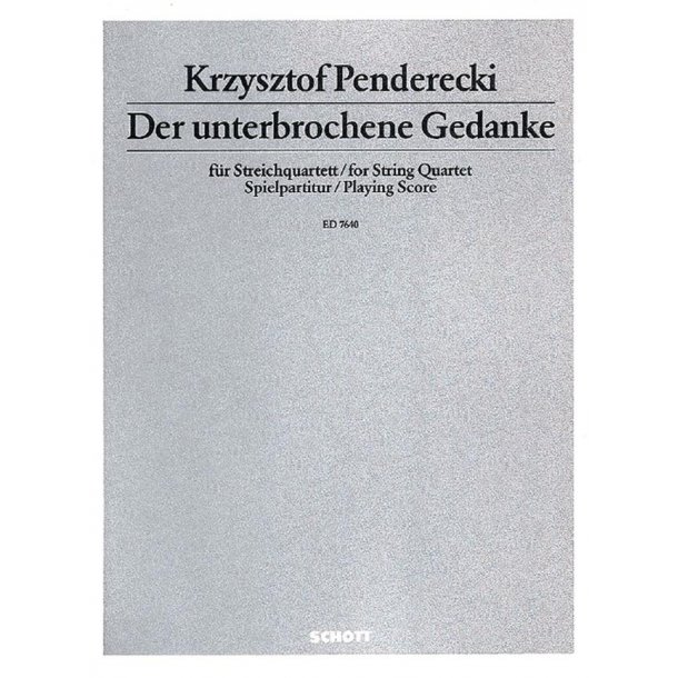 Der unterbrochene Gedanke : fur zwei Violinen, Viola und Violoncello