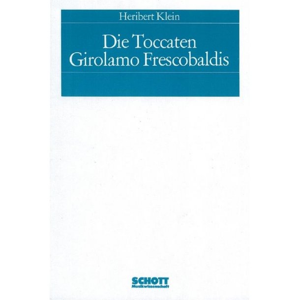 Die Toccaten Girolamo Frescobaldis : Musicology