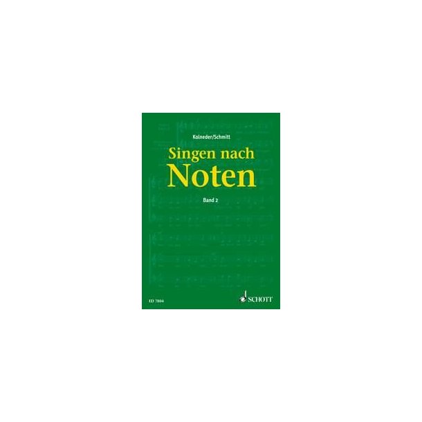 Singen nach Noten Band 2 : practical method for chor singers to learn sight-singing