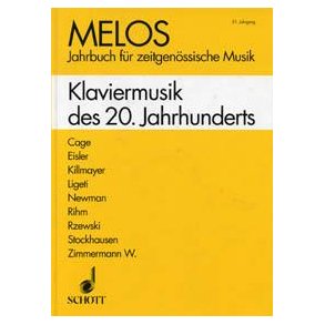 MELOS : Jahrbuch fur zeitgenossische Musik. Klaviermusik des 20. Jahrhunderts