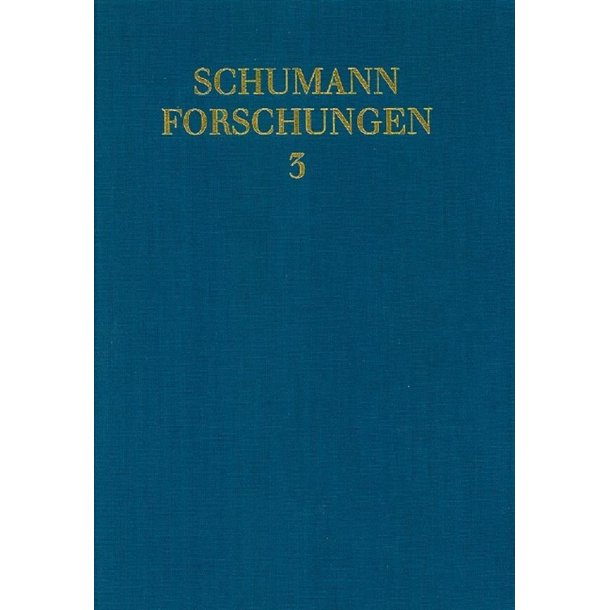 Schumann in Dusseldorf : Werke - Texte - Interpretationen