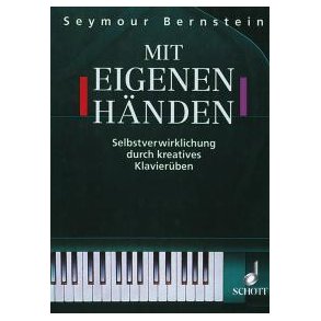 With your own hands : Selbstverwirklichung durch kreatives Klavieruben