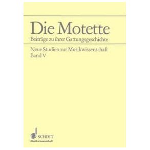 Die Motette : Beitrage zu ihrer Gattungsgeschichte