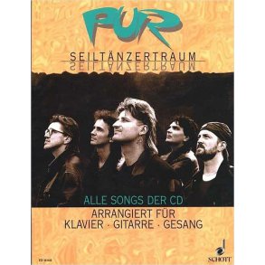 Pur: Seiltänzertraum : Alle Songs der CD