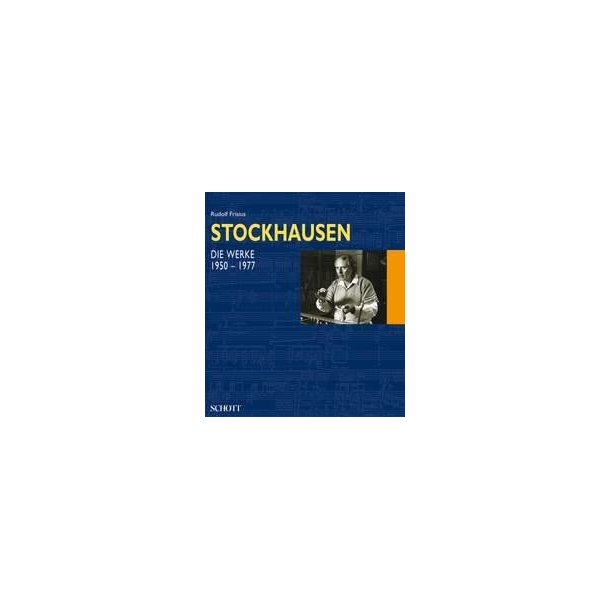 Stockhausen Band 2 : Die Werke (1950 - 1977)