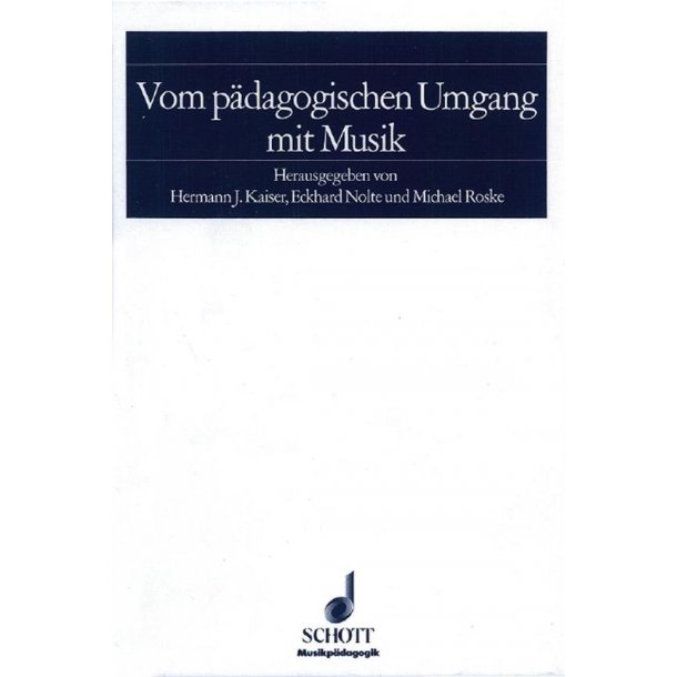 Vom padagogischen Umgang mit Musik : Musical Education