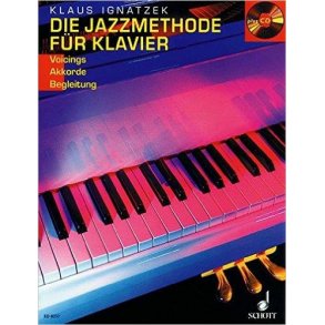 Die Jazzmethode für Klavier 1 : Voicings - Akkorde - Begleitung