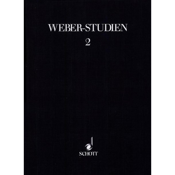 Weber-Studien 2 : Carl Maria von Weber und die deutsche Nationaloper