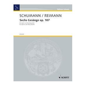Six Songs : by Robert Schumann, op. 107. Transcription for soprano and string quartet by Aribert Reimann (1994)