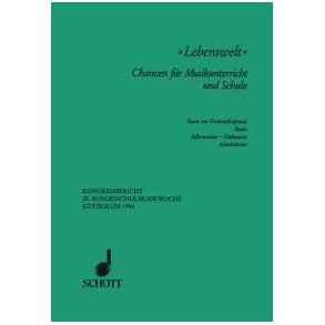 Lebenswelt : Chancen fur Musikunterricht und Schule