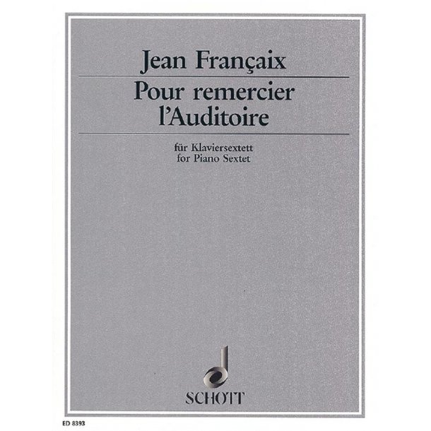 Pour remercier l'Auditoire : for piano sextet