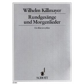 Rundgesange und Morgenlieder : Ein Klavierzyklus