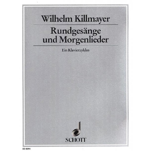 Rundgesange und Morgenlieder : Ein Klavierzyklus