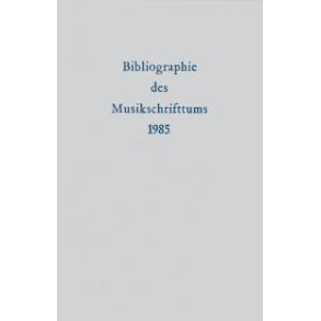 Bibliographie des Musikschrifttums Band 31: 1985