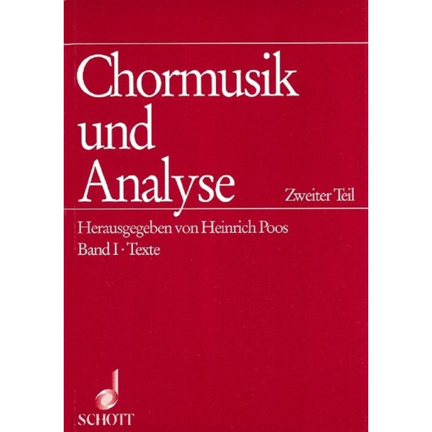 Chormusik und Analyse Teil 2 : Beitrage zur Formanalyse und Interpretation mehrstimmiger Vokalmusik