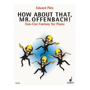 How about that, Mr. Offenbach! : Can-Can Fantasy